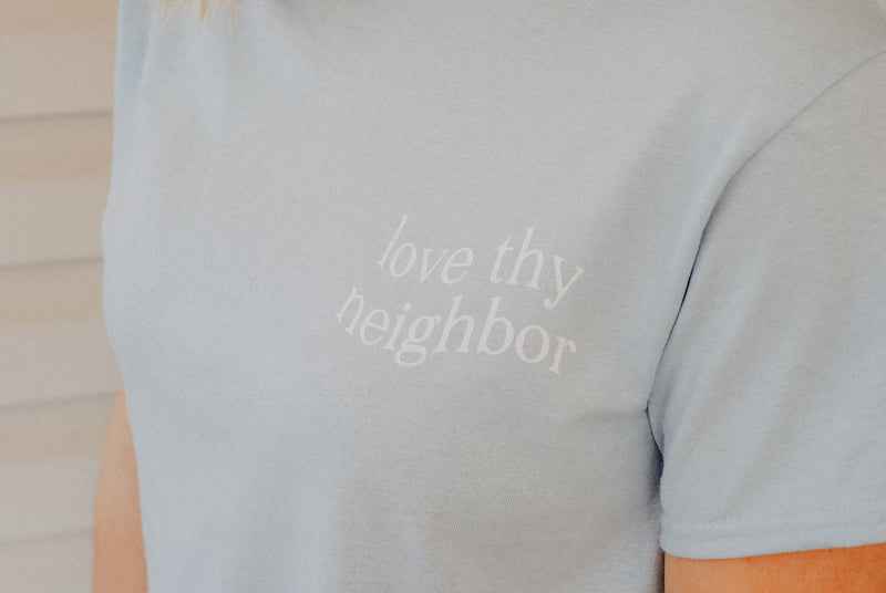 Love Thy Neighbor Premium T-Shirt - Pastel Blue - Christian Apparel and Accessories - Ascend Wood Products