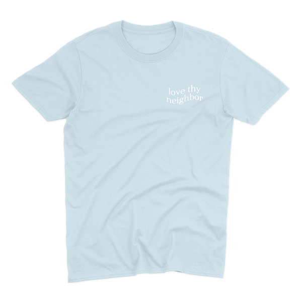 Love Thy Neighbor Premium T-Shirt - Pastel Blue - Christian Apparel and Accessories - Ascend Wood Products